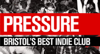 Pressure - Bristol's Best Indie Club