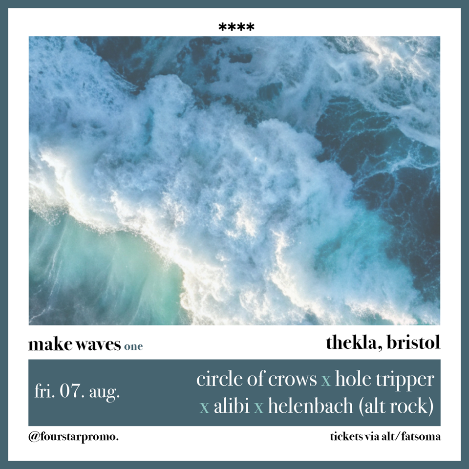 make waves: one circle of crows x hole tripper x alibi x helenbach